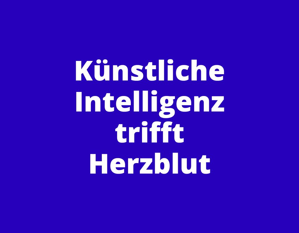 KI trifft Werbeagentur Herzblut